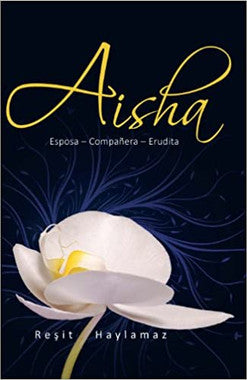 Aisha - The Wife, the Companion, the scholar (Spanish)