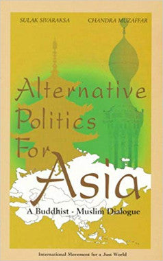 Alternative Politics for Asia: A Buddhist-Muslim Dialogue ...USED