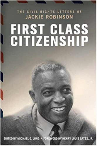 First Class Citizenship: The Civil Rights Letters of Jackie Robinson