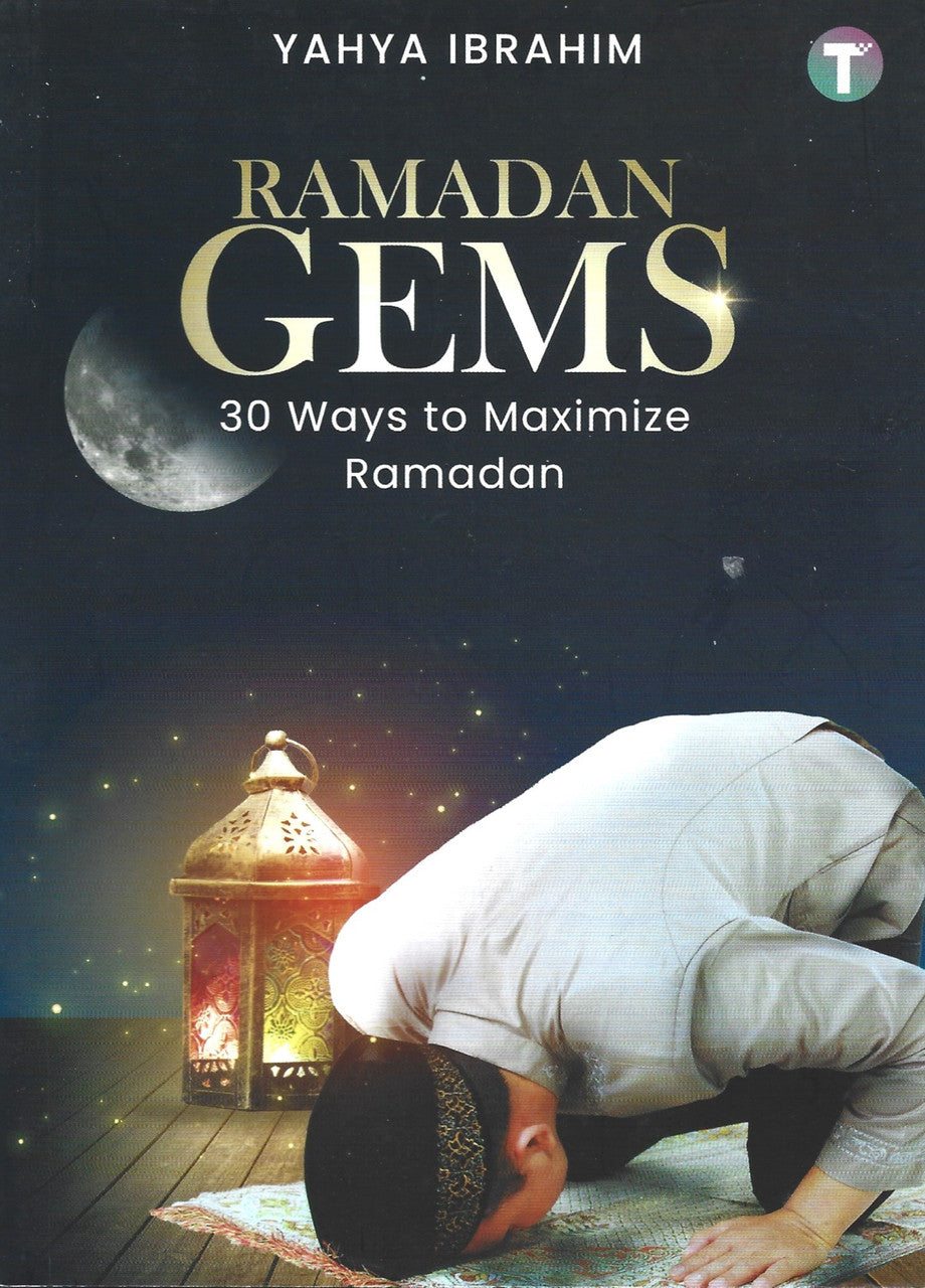 Ramadan Gems - 30 Ways to Maximize Ramadan