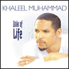 Dhikr of Life Nasheed on CD by Khaleel Muhammad