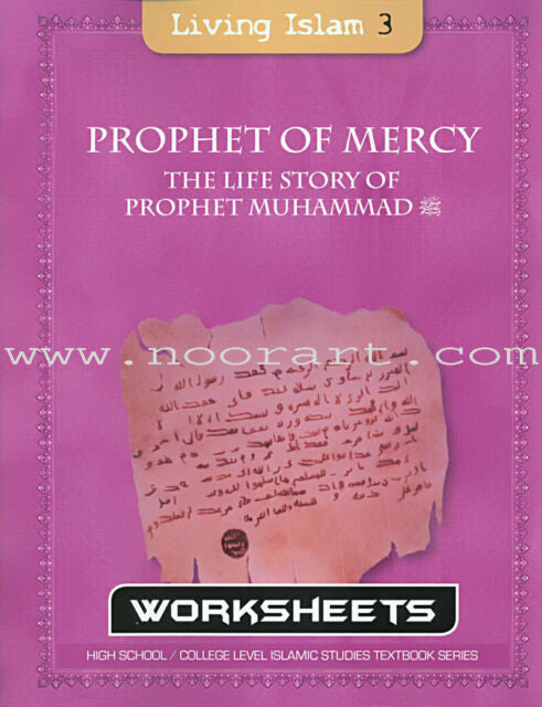 Living Islam Worksheets - Prophet of Mercy High school