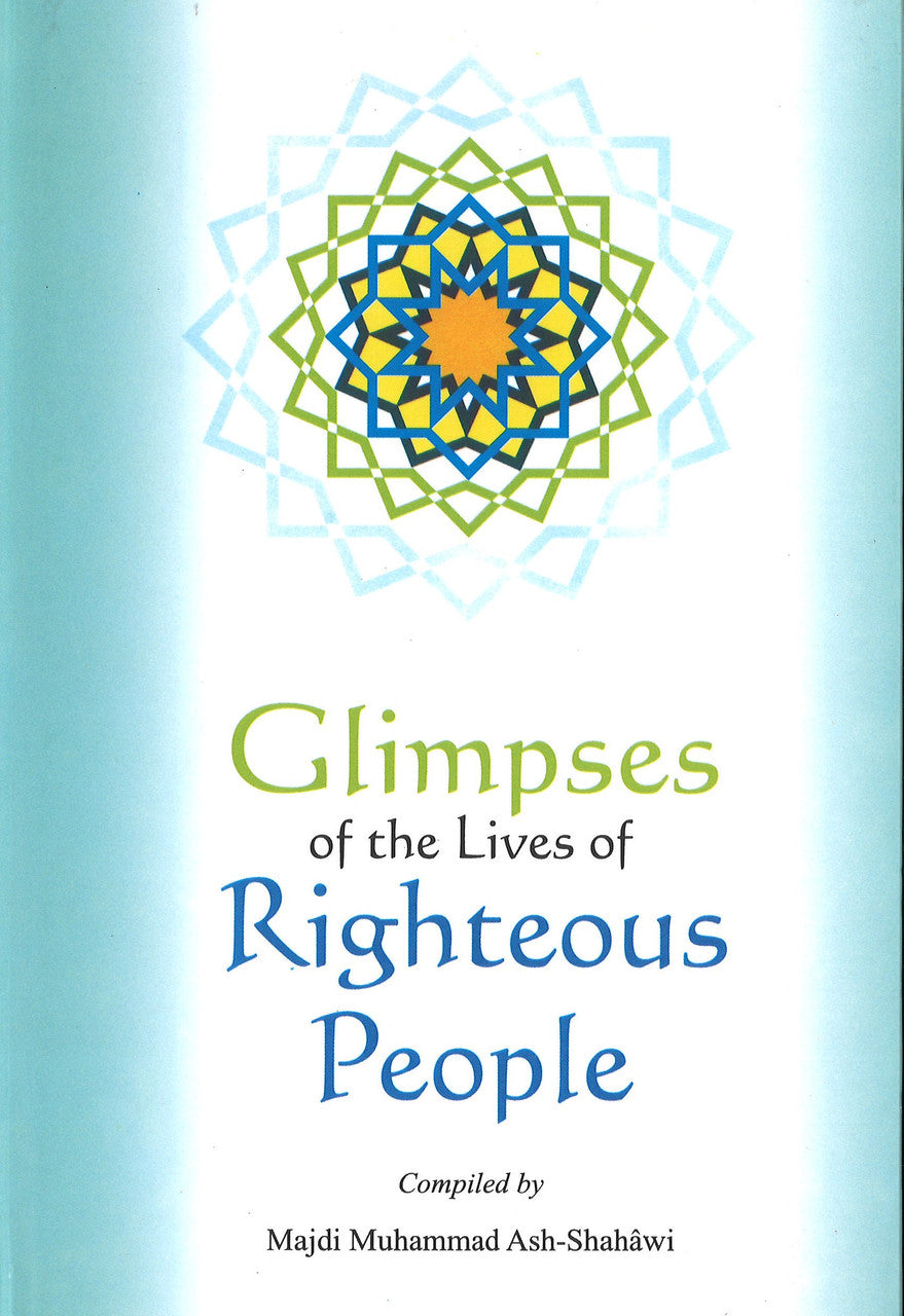 Glimpses of the Lives of Righteous People