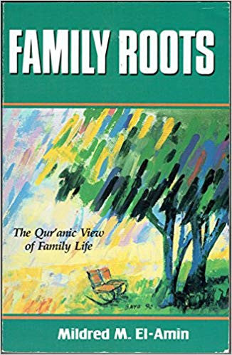 Family Roots: The Qur'anic View of Family Life