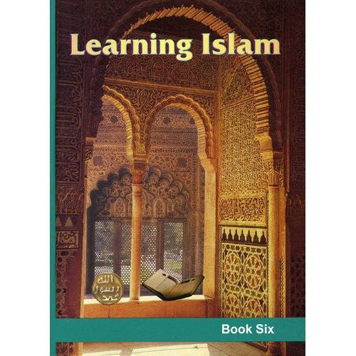 Learning Islam Textbook: Level 6