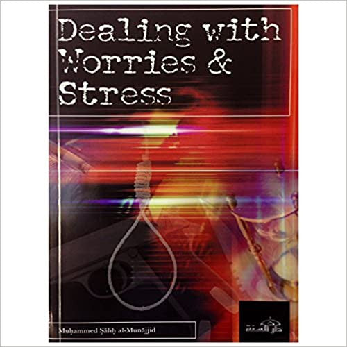 Dealing With Worries And Stress