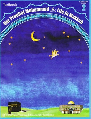 Our Prophet Muhammad: Life in Makkah (Grade Two Textbook)