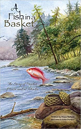 A fish in a Basket - The story of Prophet Musa and Al-Khadir – Furqaan ...