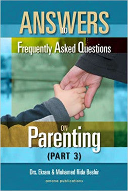 Answers to Frequently Asked Questions on Parenting (Part 3)