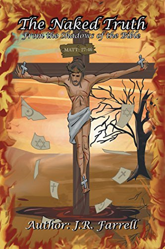 The Naked Truth:: From the Shadows of the Bible