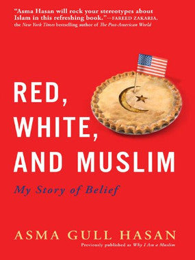 Red, White, and Muslim: My Story of Belief