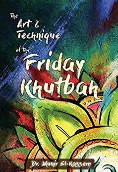 The Art and Technique of the Friday Khutbah