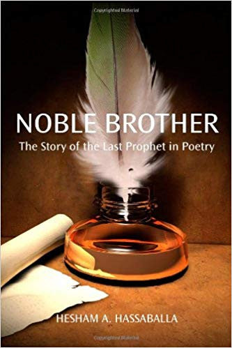 Noble Brother: The Story of the Last Prophet in Poetry