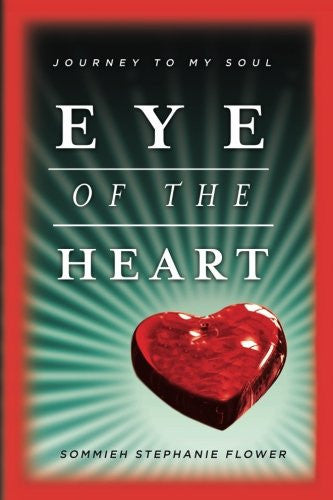 Eye of the Heart: Journey to My Soul