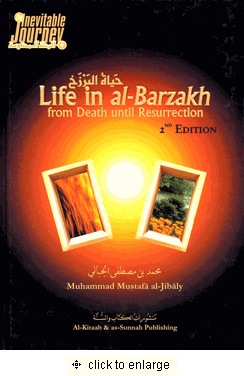 Life in al-Barzakh From Death Until Resurrection