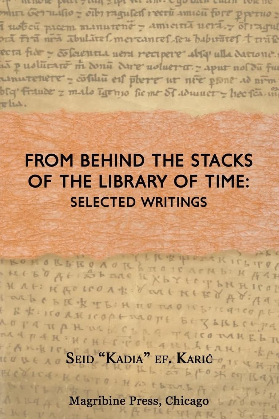 From Behind the Stacks of The Library of Time: Selected Writings