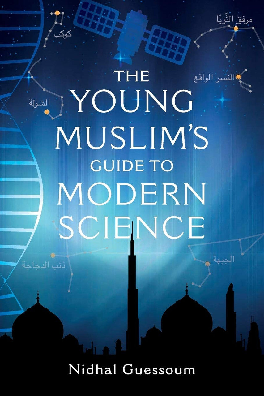 The Young Muslim's Guide to Modern Sciences