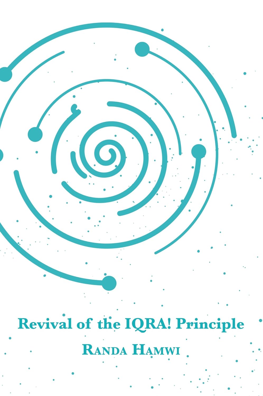 Revival of the IQRA! Principle