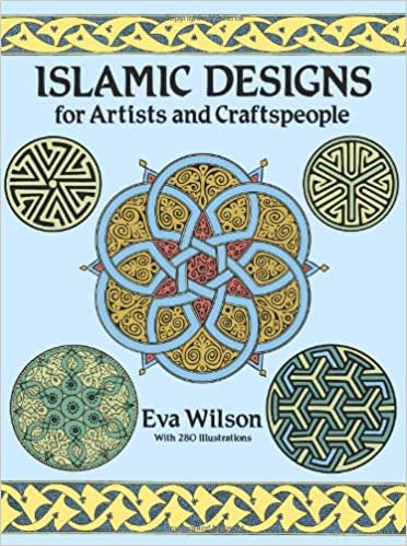 Islamic Designs for Artists and Craftspeople