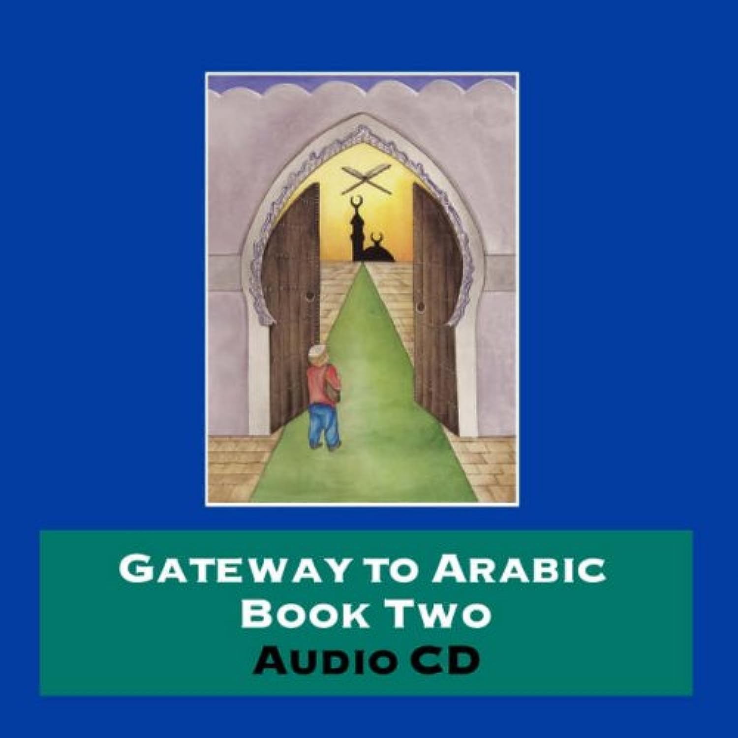 Gateway to Arabic: Book Two  (Audio CD)