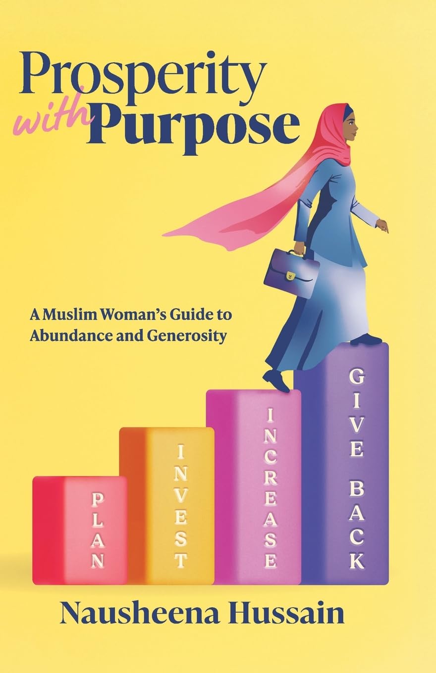 Prosperity with Purpose: A Muslim Woman's Guide to Abundance and Generosity