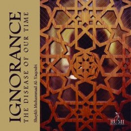 Ignorance: The Disease of our Time [CD]