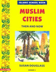 Islamic School Book Grade 3: Muslim Cities (PB)