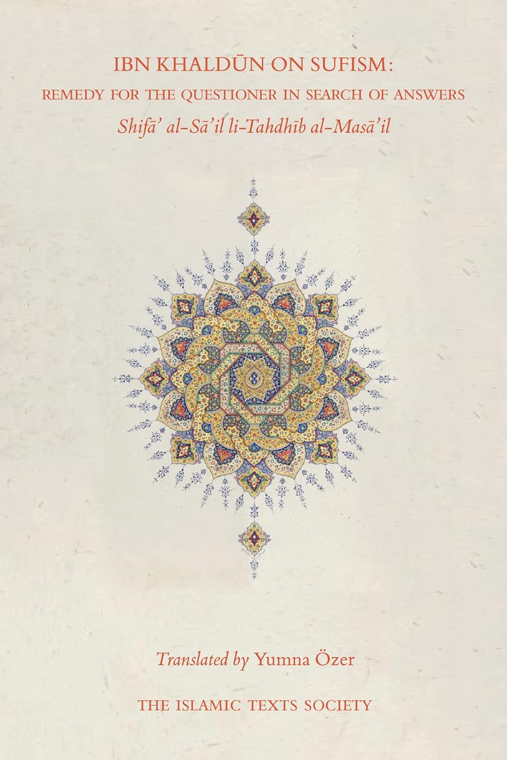 Ibn Khaldun on Sufism: Remedy for the Questioner in Search of Answers