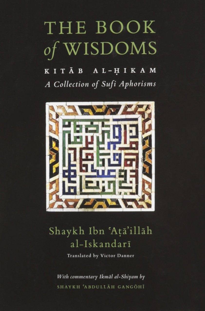 The Book of Wisdoms: Kitab Al-Hikam: A Collection of Sufi Aphorisms