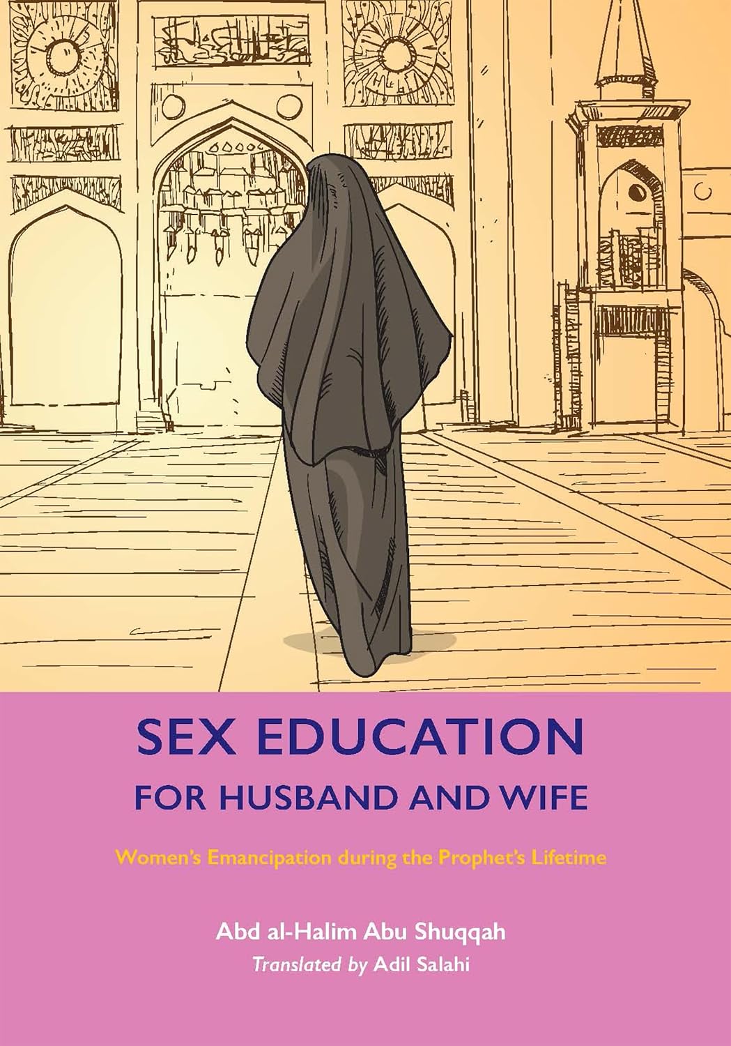 Sex Education for Husband and Wife: Women’s Emancipation during the Prophet’s Lifetime