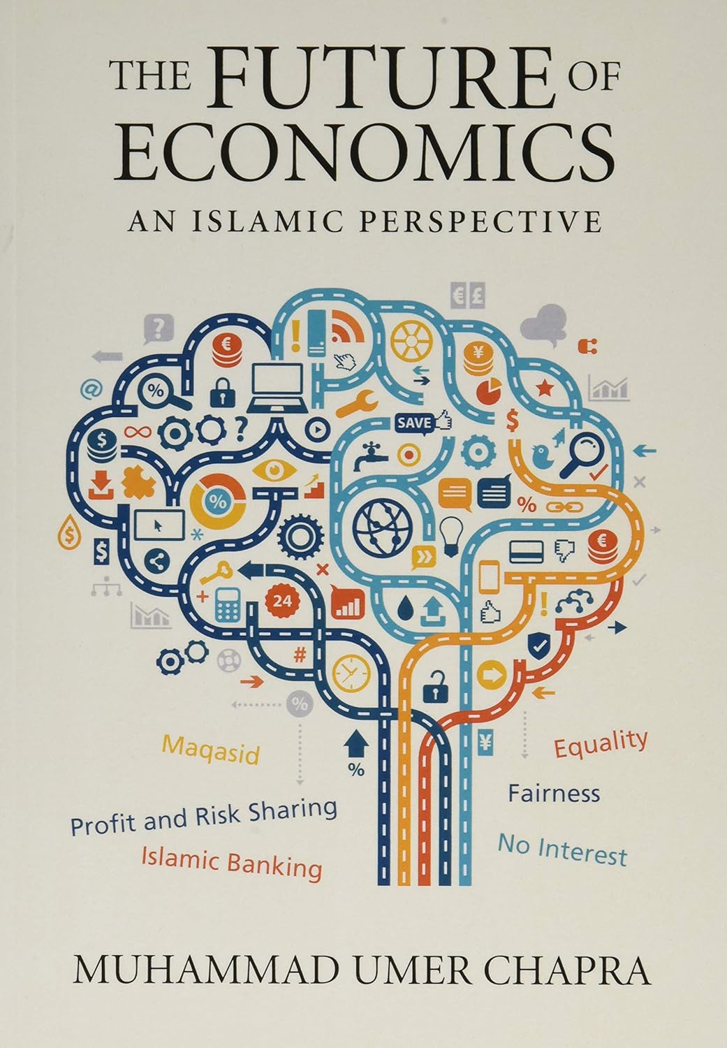 The Future of Economics: An Islamic Perspective