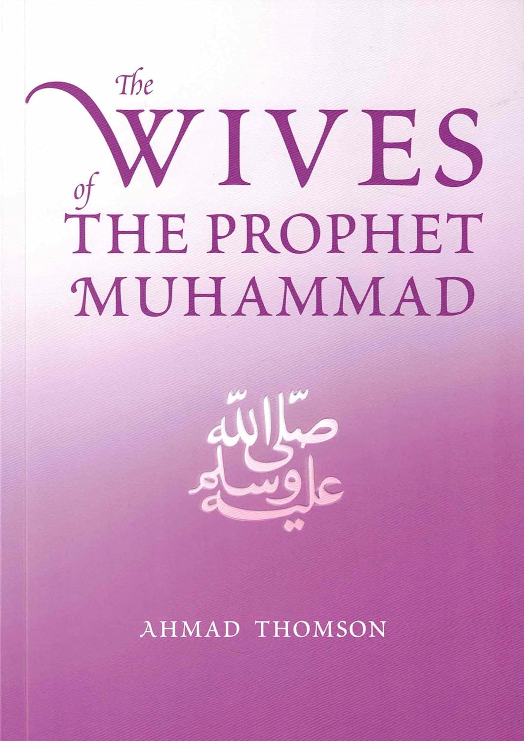 The Wives Of The Prophet Muhammad