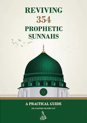 Reviving 354 Prophetic Sunnahs