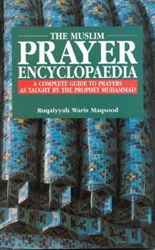 The Muslim Prayer Encyclopaedia [PB]