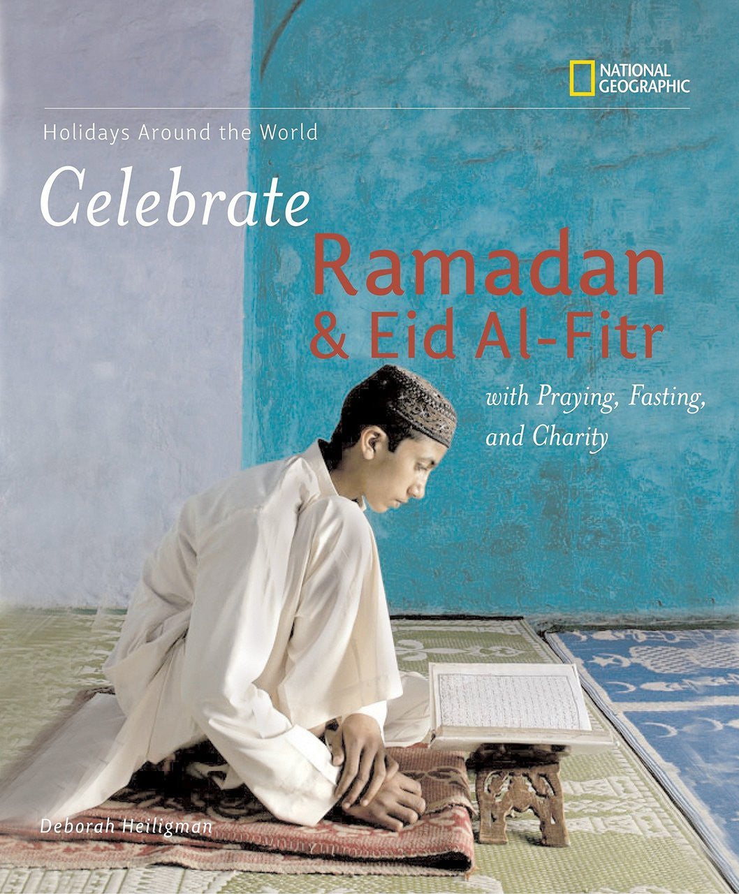 Celebrate Ramadan and Eid al-Fitr with Praying, Fasting, and Charity