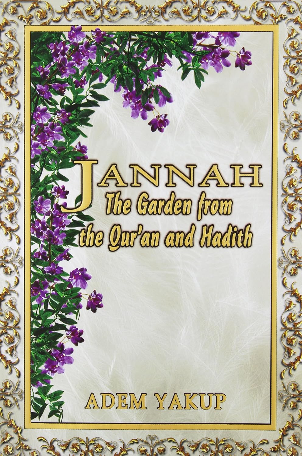 Jannah: The Garden from the Qur’an and Hadith