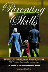 Parenting Skills: Based on the Qur'an and Sunnah