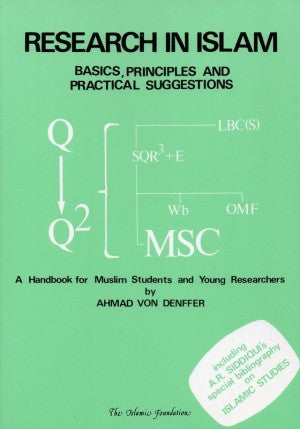 RESEARCH IN ISLAM: BASICS, PRINCIPLES AND PRACTICAL SUGGESTIONS