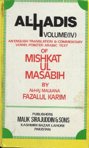 Al Hadis of Mishkat Vol 4