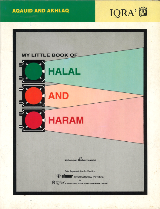 Aqauid and Akhlaq....My little book....Halal and Haram....Iqra....For Kids