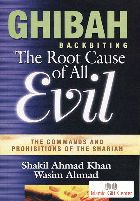 Ghibah: Backbiting – The Root Cause of All Evil