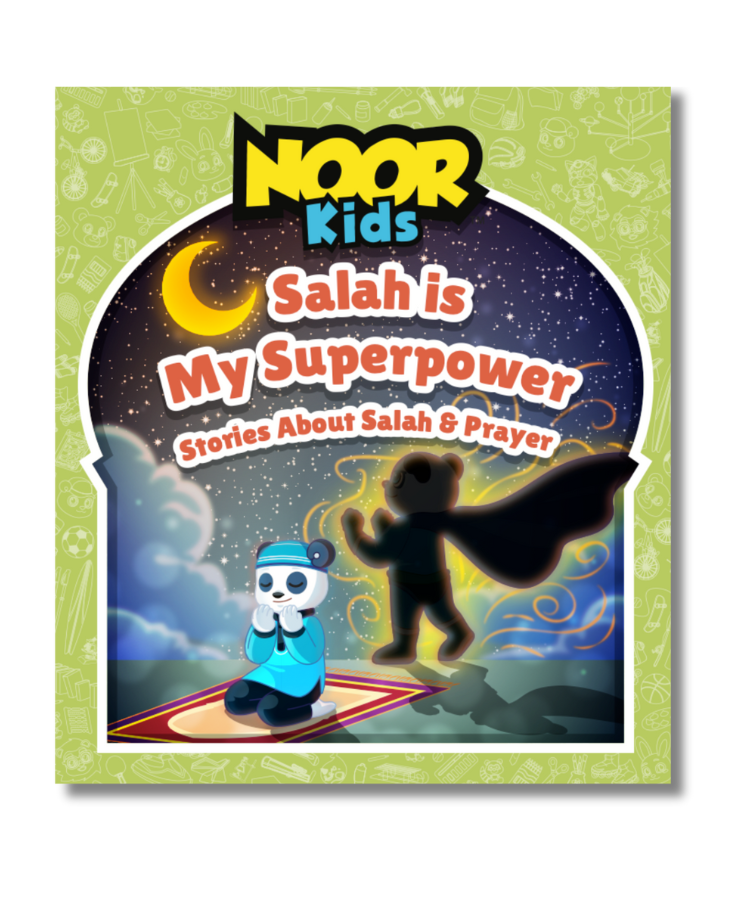 Salah is My Superpower: Stories About Salah & Prayer