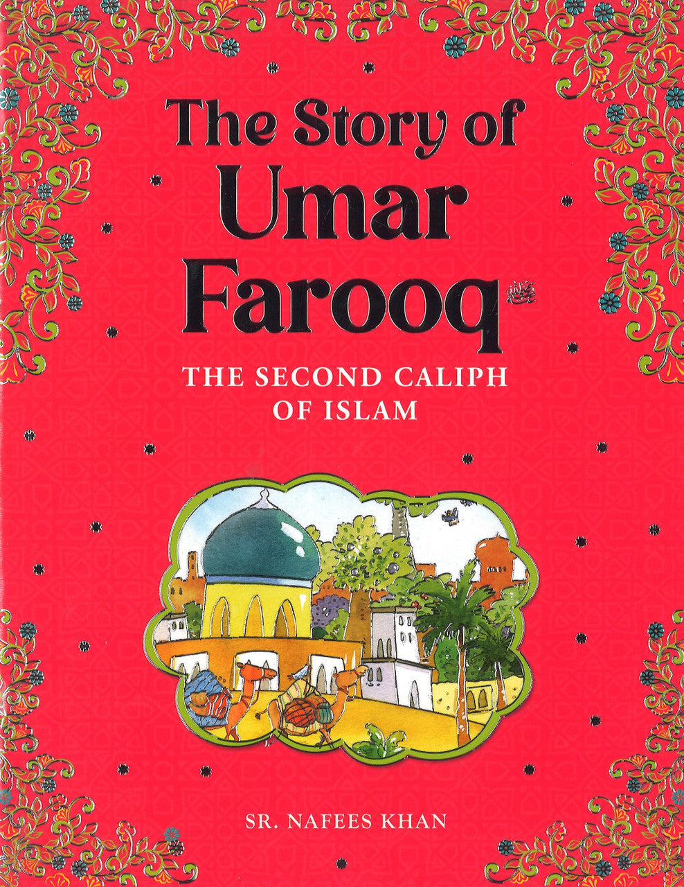 Umar Farooq - The Second Caliph of Islam