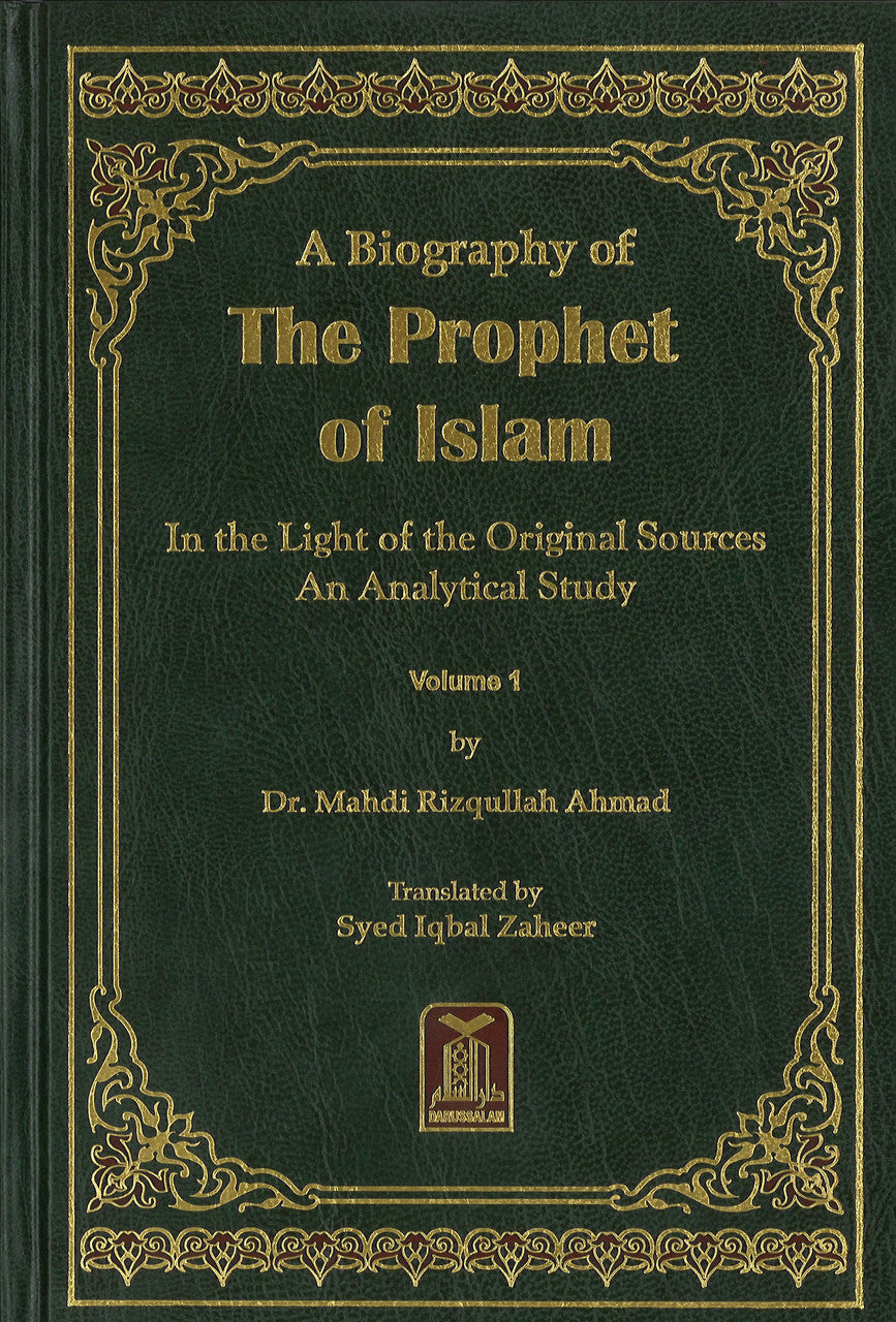 A Biography of the Prophet of Islam in the Light of the Original Sources: An Analytical Study (2 Vols.)