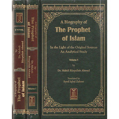 A Biography of the Prophet of Islam in the Light of the Original Sources: An Analytical Study (Volume 2)