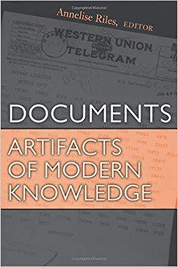 Documents: Artifacts of Modern Knowledge