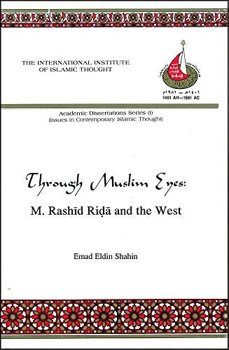 Through Muslim Eyes: M. Rashid Rida and the West