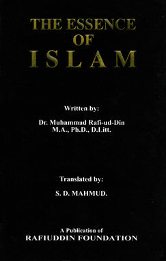 The Essence Of Islam - Dr. Muhammad Rafi-ud-Din