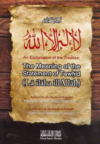 The Meaning Of The Statement Of Tawhid (La Ilaha Illallah)