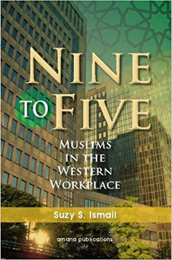 Nine to Five Muslims in the Western Workplace